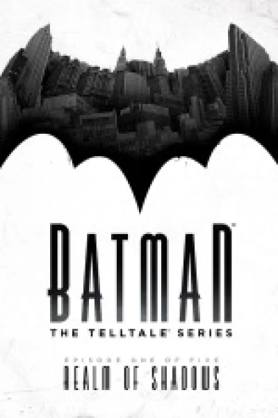 Batman: The Telltale Series - Episode 1: Realm Of Shadows