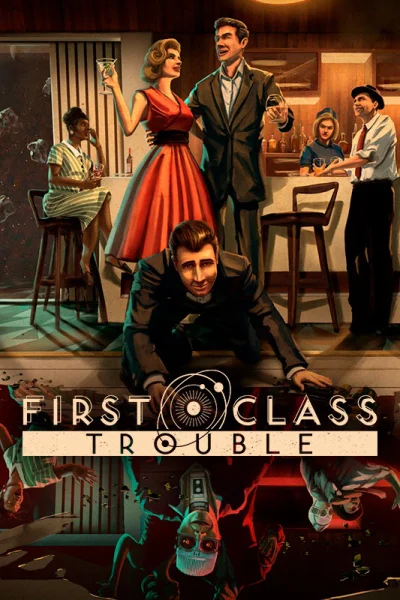 First Class Trouble