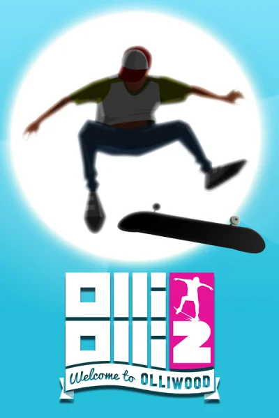 OlliOlli2: Welcome to Olliwood