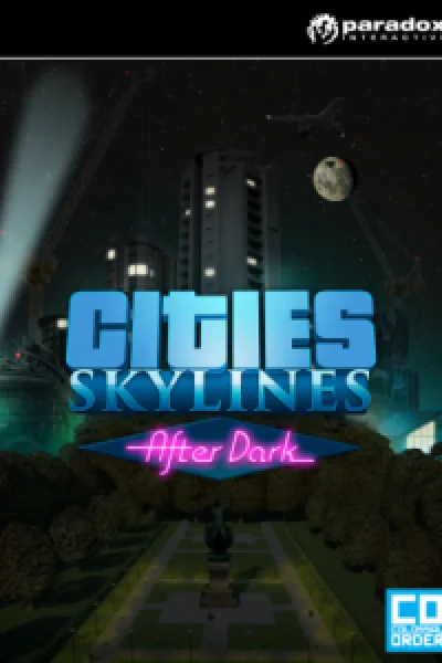Cities: Skylines - After Dark