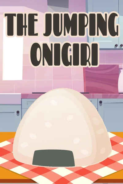 The Jumping Onigiri