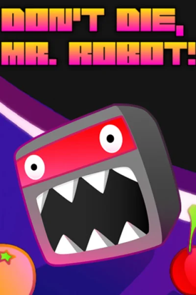 Don't Die, Mr. Robot!