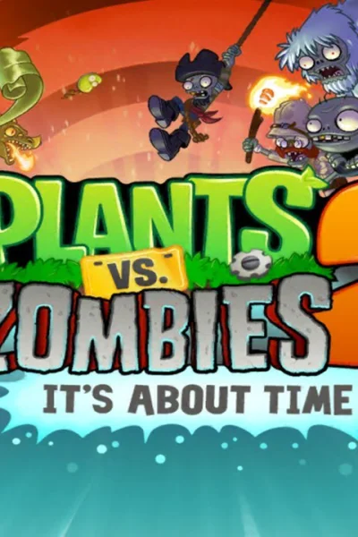Plants Vs. Zombies 2: It's About Time
