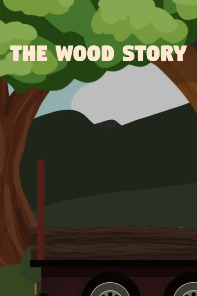 The Wood Story