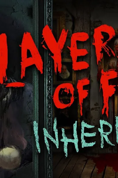 Layers of Fear: Inheritance