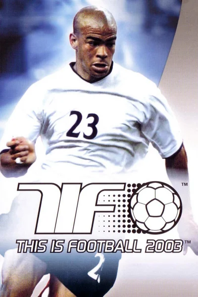 This Is Football 2003