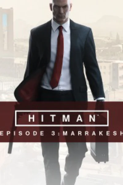 Hitman: Episodio 3 - Marrakesh