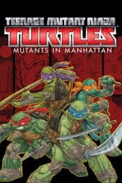 Teenage Mutant Ninja Turtles: Mutants in Manhattan
