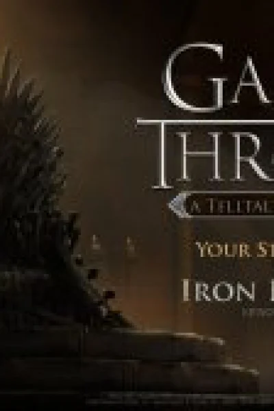 Game of Thrones - Episode 1: Iron From Ice
