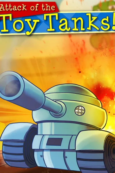 Attack of the Toy Tanks