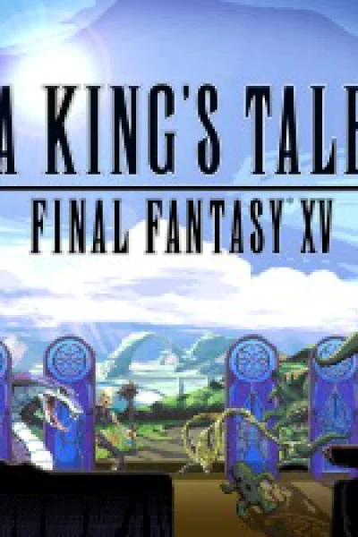 A King's Tale: Final Fantasy XV