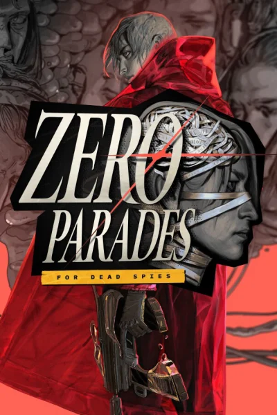 Zero Parades: For Dead Spies
