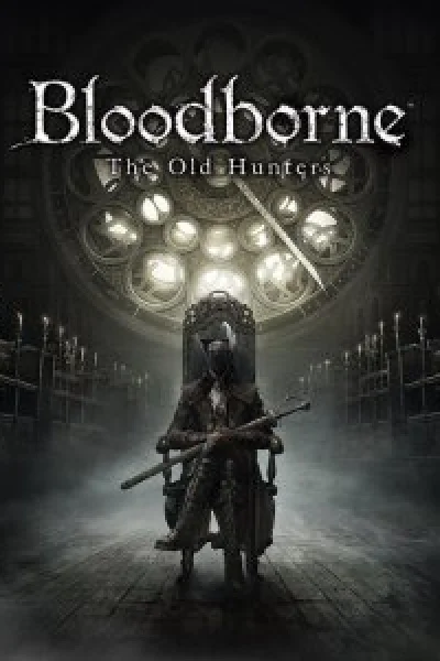 Bloodborne: The Old Hunters