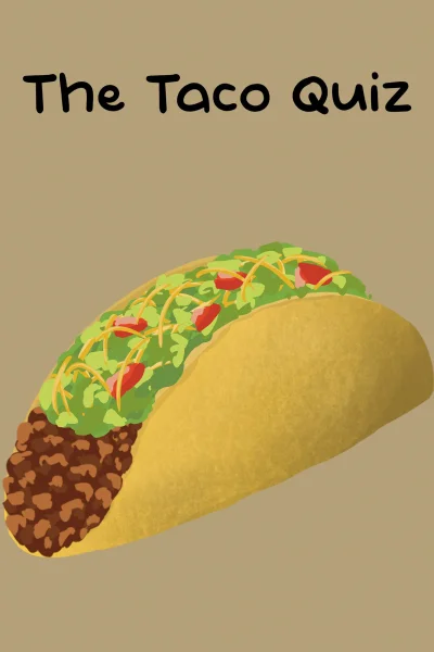 The Taco Quiz