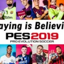 PES 2019: Annunciata la campagna promozionale "Playing is Believing"