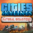 Cities: Skylines - Natural Disasters uscirà il 29 novembre