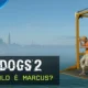 Watch Dogs 2: Marcus si mette a ballare nel nuovo trailer "Dove diavolo è Marcus?"