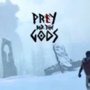 Annunciato Prey for the Gods per Computer e Mac