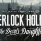 Nuovo video gemeplay per Sherlock Holmes: The Devil's Daughter