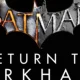 Annunciato Batman: Return to Arkham per PlayStation 4 e Xbox One