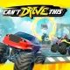 Can't drive this - divertente gioco a schermo condiviso per ps4 e ps5