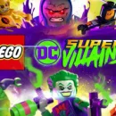 LEGO e Warner Bros si preparano al lancio di LEGO DC Super-Villains