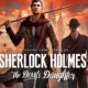 Disponibile il trailer di lancio di Sherlock Holmes: The Devil's Daughter