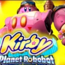 Ecco il comunicato stampa di Nintendo per Kirby: Planet Robobot